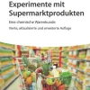 Experimente mit Supermarktprodukten*Wiley-VCH GmbH Clearance