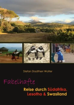 BoD - Books on Demand Reiseberichte*Fabelhafte Reise durch Südafrika, Lesotho & Swasiland