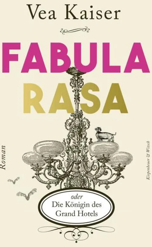Kiepenheuer & Witsch GmbH Historische Romane|Familiensagas-Fabula Rasa oder Die Königin des Grand Hotels