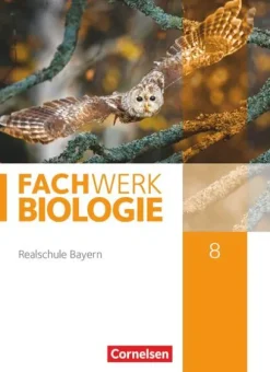 Fachwerk Biologie 8. Jahrgangsstufe - Realschule Bayern - Schülerbuch*Cornelsen Verlag GmbH