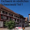 BookRix Reiseführer*Fachwerk im nördlichen Schwarzwald Teil 1