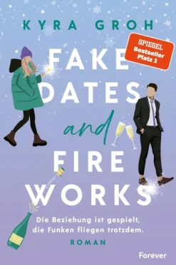 Forever Romantic Comedy-Fake Dates and Fireworks