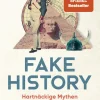 Heyne Taschenbuch Geschichte-Fake History - Hartnäckige Mythen aus der Geschichte