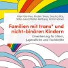 Familien mit trans* und nicht-binären Kindern*Psychosozial Verlag GbR Best