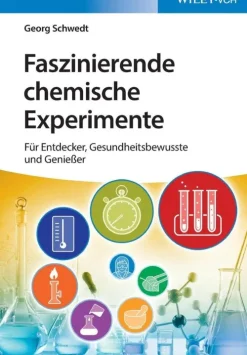 Faszinierende chemische Experimente*Wiley-VCH GmbH New