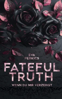 via tolino media Dark Romance-Fateful Truth - Wenn du mir verzeihst