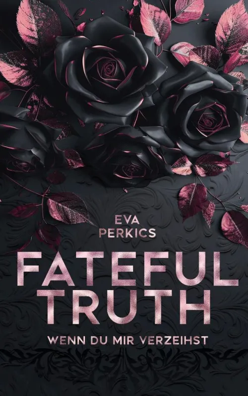 via tolino media Dark Romance-Fateful Truth - Wenn du mir verzeihst