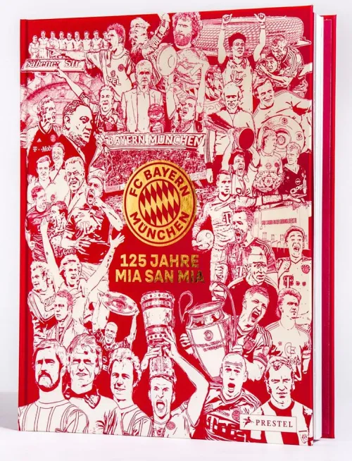 Prestel Verlag Geschichte|Geschichte*FC Bayern München: 125 Jahre Mia San Mia