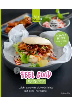 Wild, C.T. Verlag Thermomix®-Feel Good Rezepte