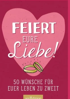 Ars Edition GmbH Liebe & Hochzeit*Feiert eure Liebe! 50 Wünsche für euer Leben zu zweit