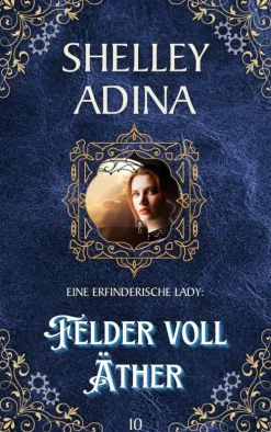 Felder voll Äther (EINE ERFINDERISCHE LADY, #10)*Moonshell Books, Inc. Clearance