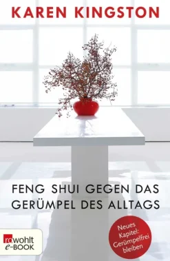 Feng Shui gegen das Gerümpel des Alltags*Rowohlt Verlag GmbH Clearance