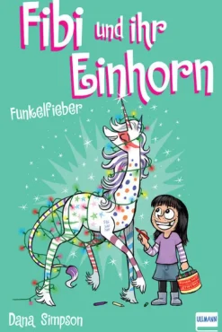 Fibi und ihr Einhorn (Bd. 4) - Funkelfieber*Ullmann Medien GmbH Discount