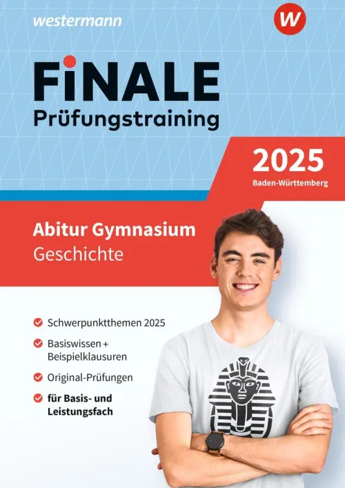 Westermann Lernwelten Abi Trainer·Geschichte-FiNALE Prüfungstraining Abitur Baden-Württemberg. Geschichte 2025