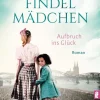 Ullstein Ebooks Historische Romane|Familiensagas*Findelmädchen