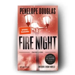 Fire Night - Ewige Liebe*Piper Verlag GmbH Hot