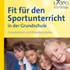Auer Verlag i.d.AAP LW Didaktik*Fit für den Sportunterricht in der Grundschule
