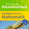 Westermann Lernwelten Abi Trainer·Mathematik-Fit für die Klassenarbeit - Gymnasium. Mathematik 8 / 9
