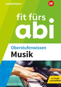 Westermann Lernwelten Quali Trainer·Abi Trainer*Fit fürs Abi. Oberstufenwissen Musik