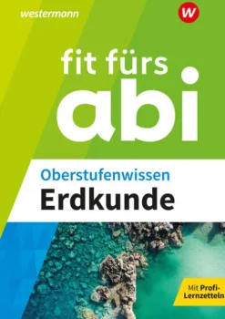 Westermann Lernwelten Abi Trainer·Erdkunde & Wirtschaft|Quali Trainer·Abi Trainer*Fit fürs Abi. Oberstufenwissen Erdkunde