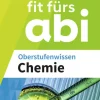 Westermann Lernwelten Abi Trainer·Chemie|Quali Trainer·Abi Trainer*Fit fürs Abi. Oberstufenwissen Chemie