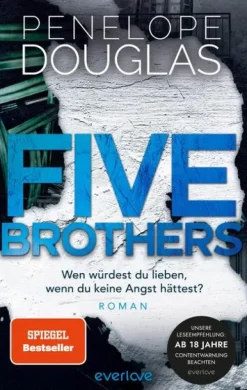 Five Brothers - Wen würdest du lieben, wenn du keine Angst hättest?*Piper Verlag GmbH Online