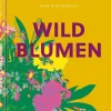teNeues Verlag GmbH Architektur & Wohnen*Floramour: Wildblumen
