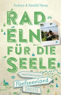 Droste Verlag Radreisen & Radtouren-Fünfseenland. Radeln für die Seele