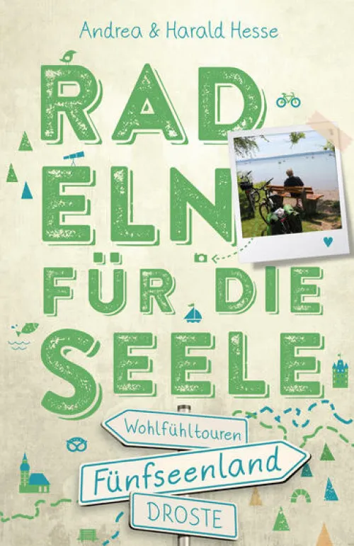 Droste Verlag Radreisen & Radtouren-Fünfseenland. Radeln für die Seele