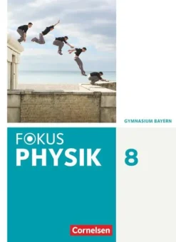 Cornelsen Verlag GmbH Nach Fächern·Physik-Fokus Physik 8. Jahrgangsstufe - Gymnasium Bayern - Schülerbuch