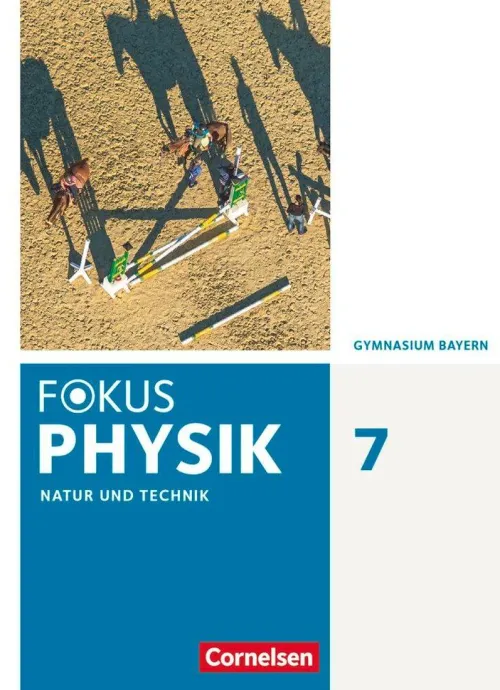 Cornelsen Verlag GmbH Nach Fächern·Physik*Fokus Physik 7. Jahrgangsstufe - Gymnasium Bayern - Schülerbuch