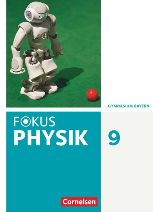 Cornelsen Verlag GmbH Nach Fächern·Physik*Fokus Physik 9. Jahrgangsstufe - Gymnasium Bayern - Schülerbuch