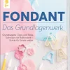 frechverlag GmbH Backen*Fondant - Das Grundlagenwerk