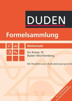 Formelsammlung Mathematik bis Klasse 10. Baden-Württemberg*Duden Schulbuch Clearance