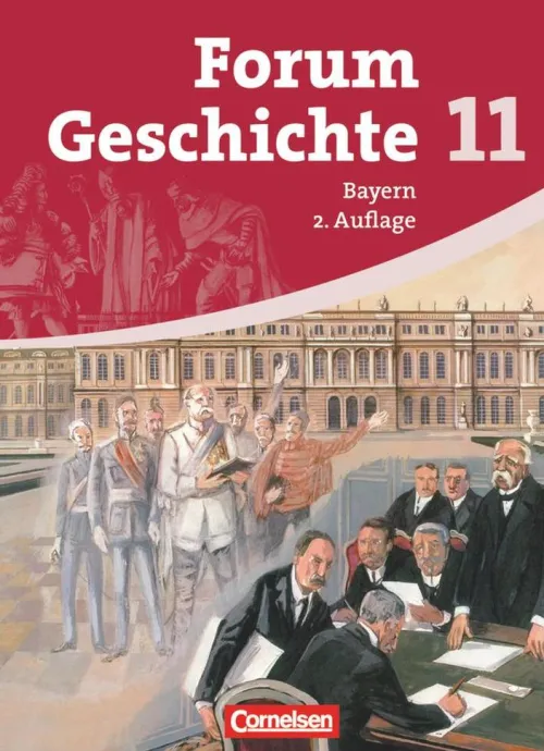Forum Geschichte 11 - Schülerbuch - Gymnasium Bayern - Sekundarstufe 2*Cornelsen Verlag GmbH New
