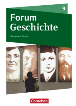 Cornelsen Verlag GmbH Nach Fächern·Geschichte-Forum Geschichte 9. Jahrgangsstufe - Gymnasium Bayern - Das kurze 20. Jahrhundert