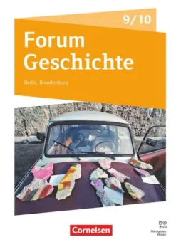 Cornelsen Verlag GmbH Nach Fächern·Geschichte|Nach Bundesländern·Brandenburg-Forum Geschichte 9./10. Schuljahr - Neue Ausgabe - Gymnasium Berlin/Brandenburg - Ausgabe ab 2025 - Schulbuch mit digitalen Medien