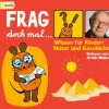 cbj audio Kinder- & Jugendbücher·Wissen & Sachbücher*Frag doch mal ... die Maus! Wissen für Kinder: Natur und Geschichte