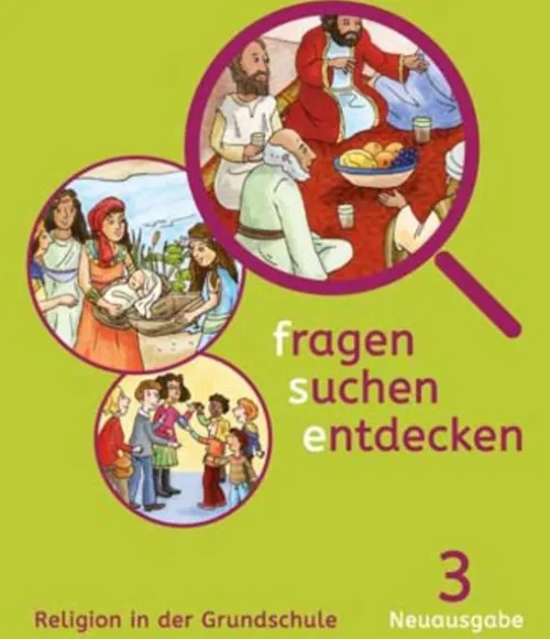 fragen - suchen - entdecken. Schülerbuch 3. Schuljahr. Religion in der Grundschule. Ausgabe für Bayern*Klett Ernst /Schulbuch Hot