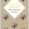 Frances Hodgson Burnett, Der geheime Garten. Schmuckausgabe mit Goldprägung*Anaconda Verlag