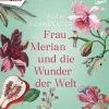 United Soft Media Romane·Biografische Romane-Frau Merian und die Wunder der Welt
