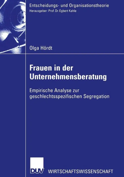 Deutscher Universitätsverlag Wirtschaft*Frauen in der Unternehmensberatung