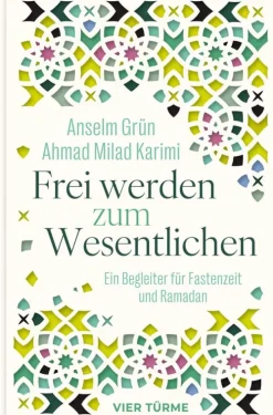 Vier-Türme-Verlag Religion & Philosophie*Frei werden zum Wesentlichen