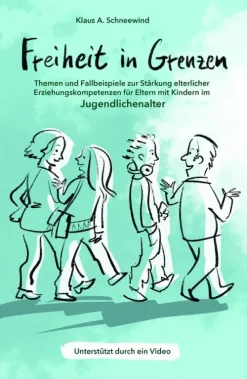 Freiheit in Grenzen - Themen und Fallbeispiele zur Stärkung elterlicher Erziehungskompetenzen für Eltern mit Kindern im Jugendlichenalter*tredition Outlet
