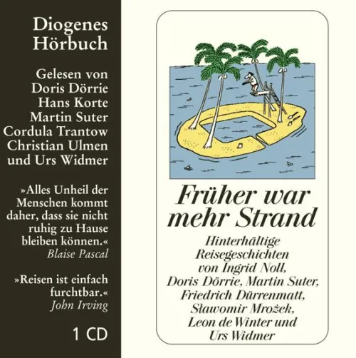 Früher war mehr Strand, 1 Audio-CD*Diogenes Best