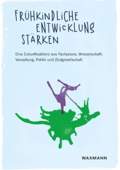 Waxmann Verlag Pädagogik-Frühkindliche Entwicklung stärken