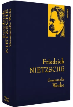 Anaconda Verlag Philosophie*Friedrich Nietzsche - Gesammelte Werke