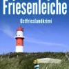 Friesenleiche. Ostfrieslandkrimi*Klarant Best