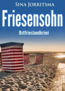 Klarant Polizeiarbeit & Forensik|Regionalkrimis*Friesensohn. Ostfrieslandkrimi - Borkumkrimi - Nordseekrimi