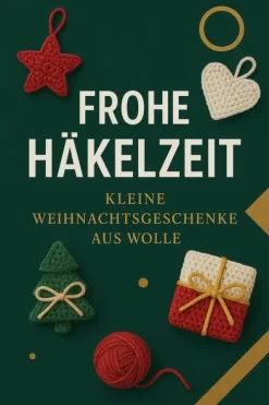 Tiny Stitch World Hobby & Selbermachen*Frohe Häkelzeit: Kleine Weihnachtsgeschenke aus Wolle